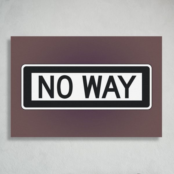 No Way Fine Art Posters