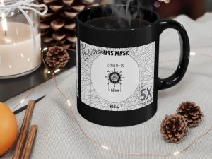 The Hole on an N95 Mask is 5X Too Big!!! Black Mug (11oz, 15oz)