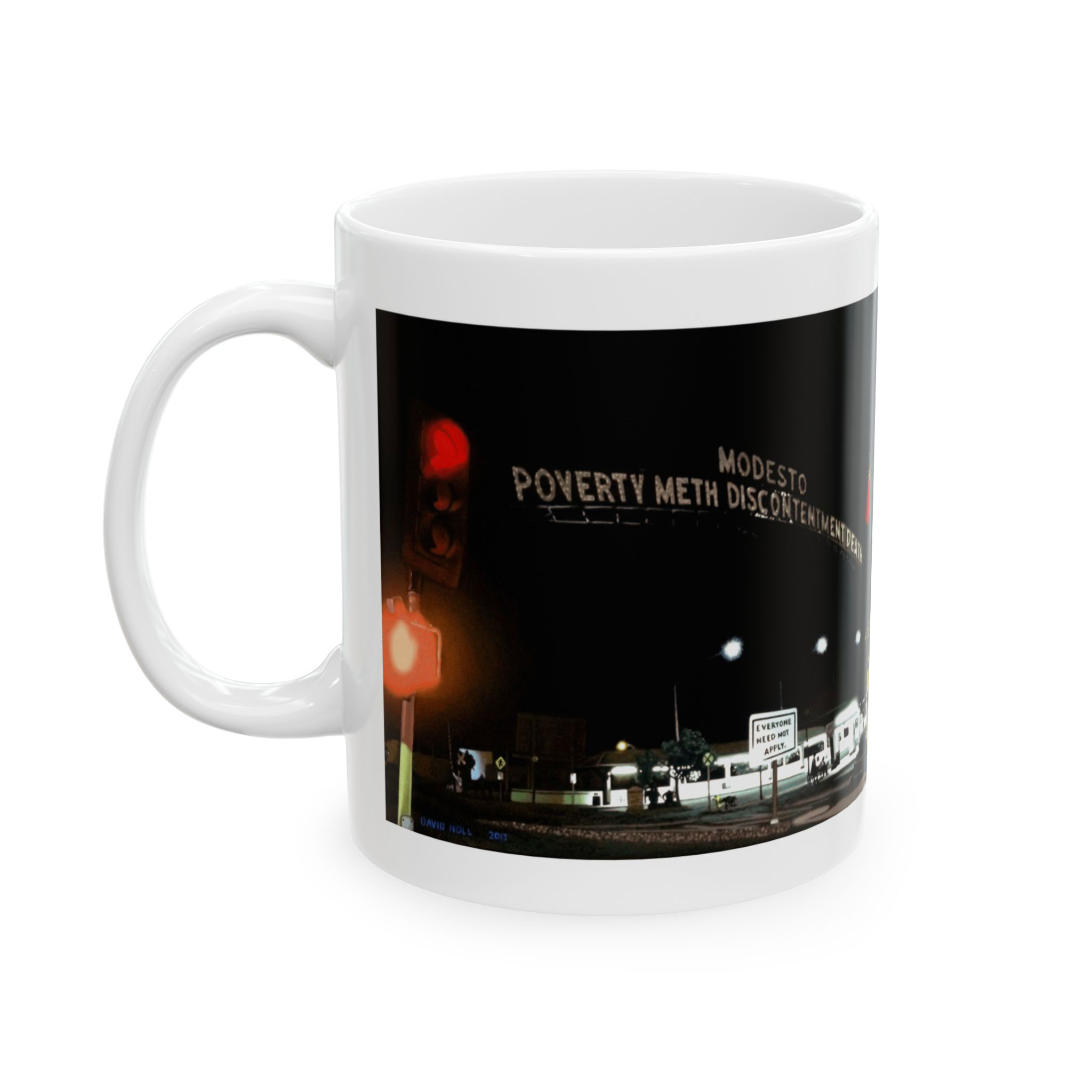- Modesto: Poverty, Meth, Discontentment, Death Ceramic Mug, (11oz, 15oz) - 4 - Davidnoll.earth https://davidnoll.earth/wp-content/uploads/2025/01/modesto-white-mug-context-11oz.jpg