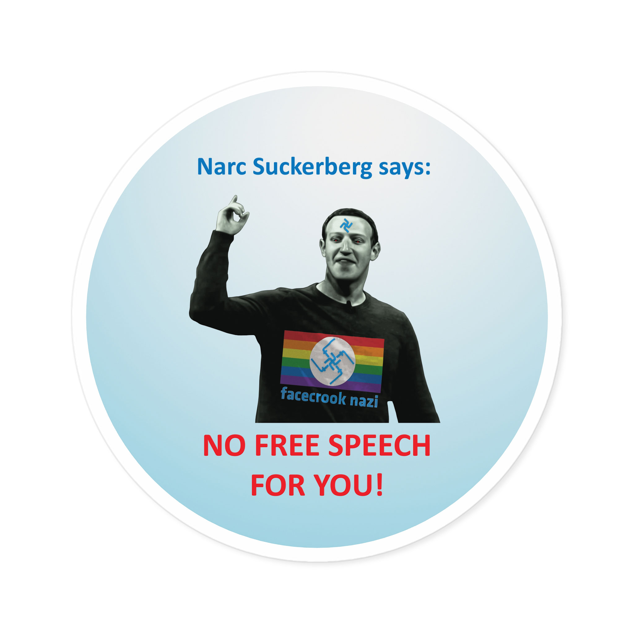 - Narc Suckerberg Round Stickers, IndoorOutdoor - 3 - Davidnoll.earth https://davidnoll.earth/wp-content/uploads/2025/01/narc-suckerberg-round-sticker-6x6-context1.jpg