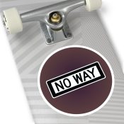 - No Way Round Stickers, IndoorOutdoor - 4 - Davidnoll.earth https://davidnoll.earth/wp-content/uploads/2025/01/no-way-round-sticker-6x6-context1.jpg