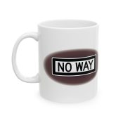 - No Way Ceramic Mug, (11oz, 15oz) - 10 - Davidnoll.earth https://davidnoll.earth/wp-content/uploads/2025/01/no-way-white-mug-context-11oz.jpg